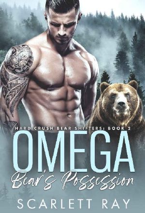 [Hard Crush Bear Shifters 02] • Omega Bear's Possession